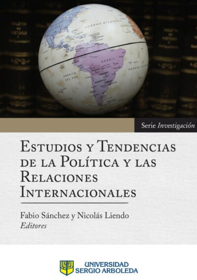 Estudios y tendencias de la política y las relaciones internacionales