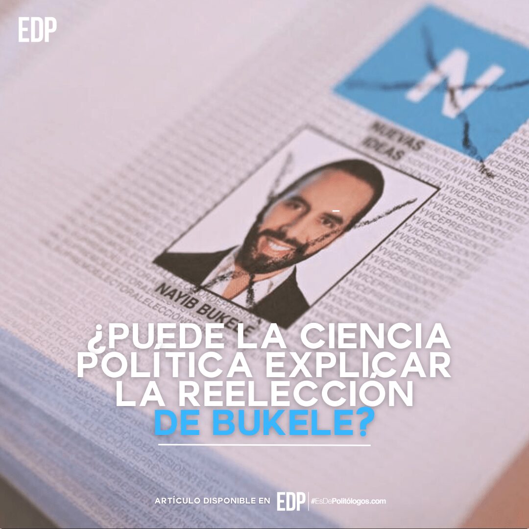 ¿Puede la Ciencia Política explicar la reelección de Bukele?