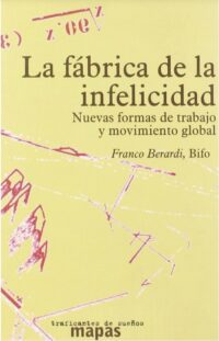 La fábrica de la infelicidad