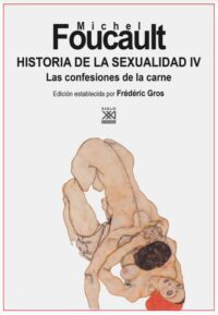 Historia de la sexualidad 4: las confesiones de la carne